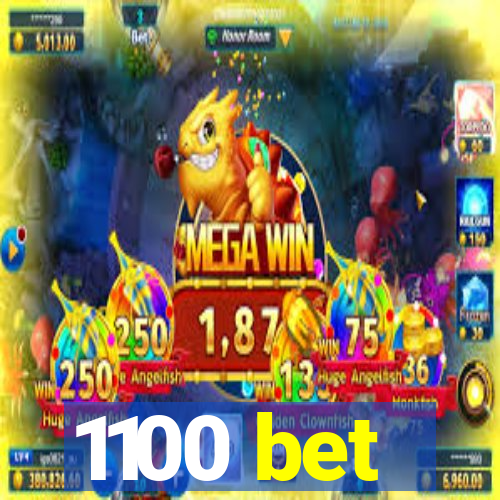 1100 bet